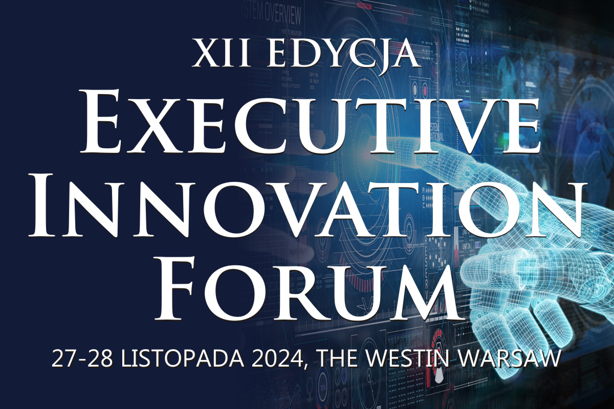 XII konferencja Executive Innovation Forum 27-28 listopada w Warszawie
