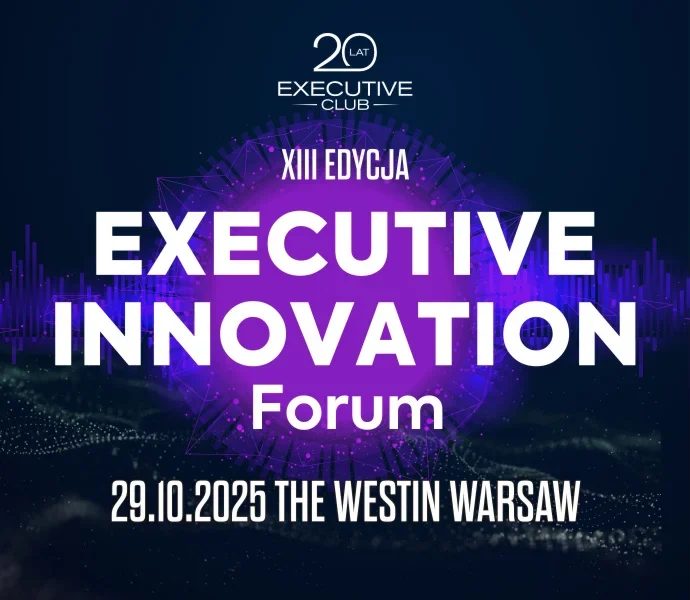 Executive Innovation Forum 2025 – spotkanie liderów innowacji i nowoczesnego biznesu