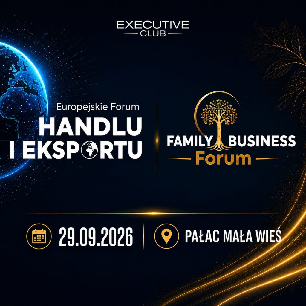 Globalne strategie, równe płace i polscy czempioni: Europejskie Forum Handlu i Eksportu oraz Family Business Forum 2026 już 29 września w Pałacu Mała Wieś